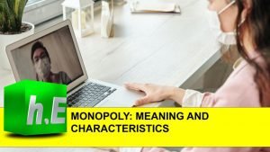 MONOPOLY: MEANING AND CHARACTERISTICS