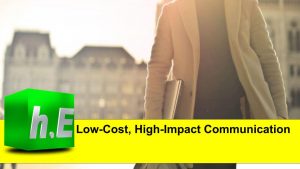 Low-Cost, High-Impact Communication