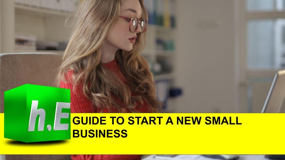 GUIDE TO START A NEW SMALL BUSINESS