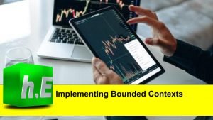 Implementing Bounded Contexts