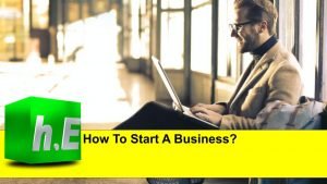 How To Start A Business?