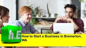 How to Start a Business in Bremerton, WA