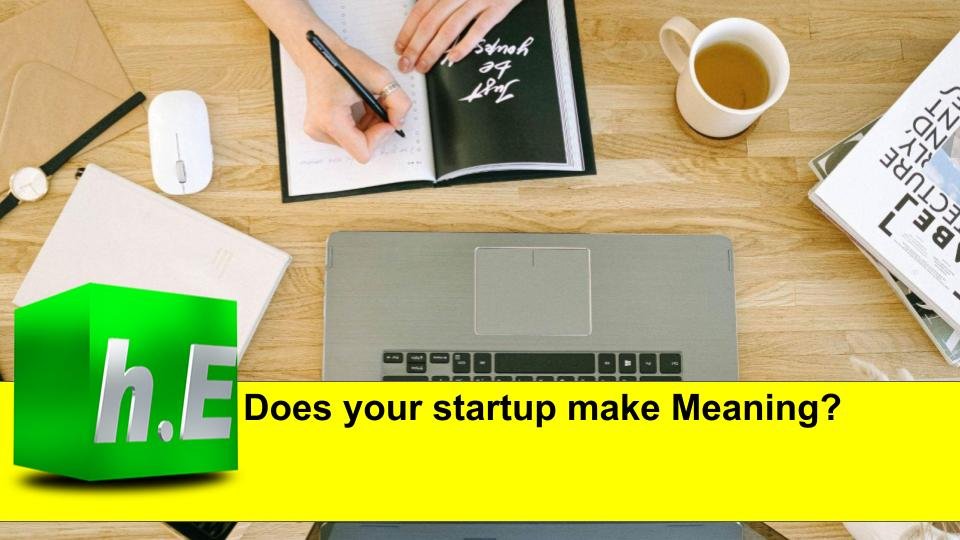 Does your startup make Meaning?