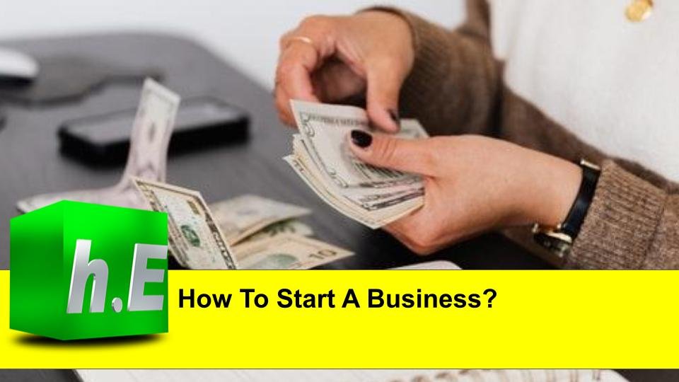 How To Start A Business?