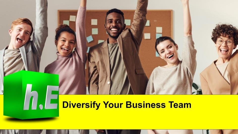 Diversify your business team