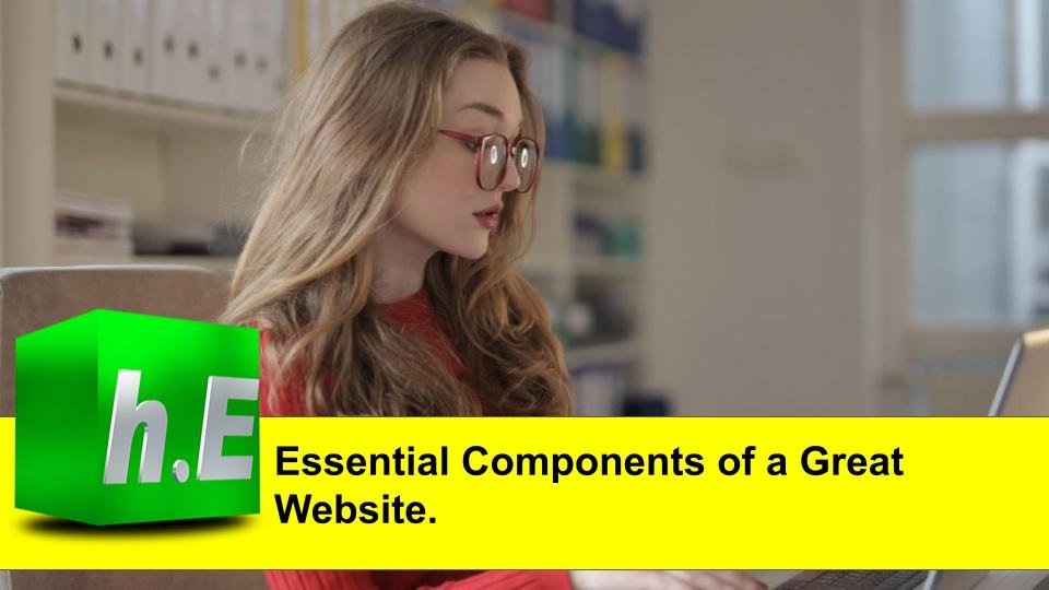 Essential Components of a Great Website.