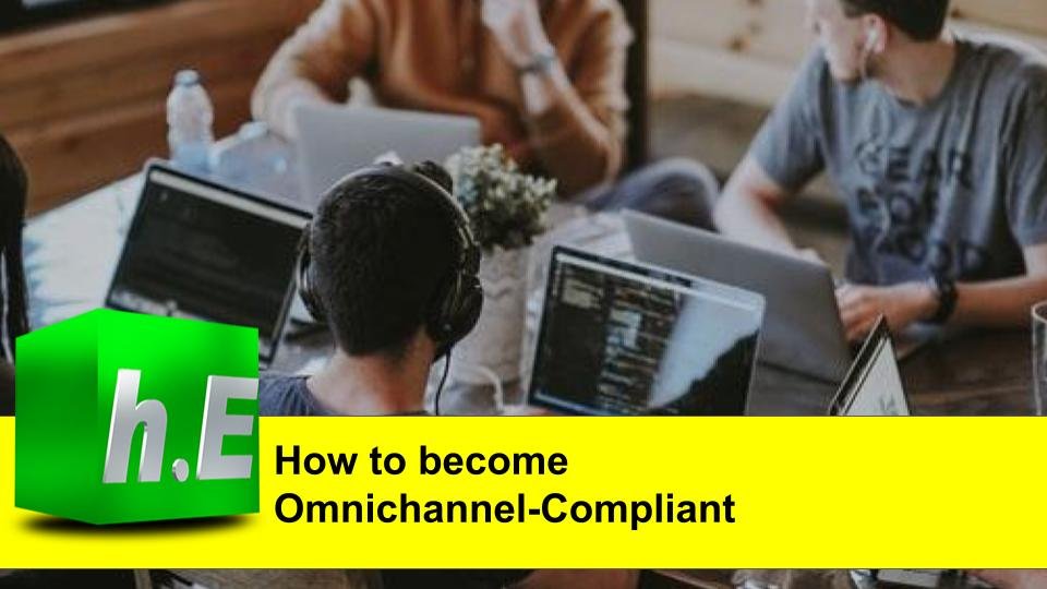 How to become Omnichannel-Compliant