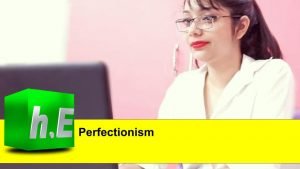 Perfectionism