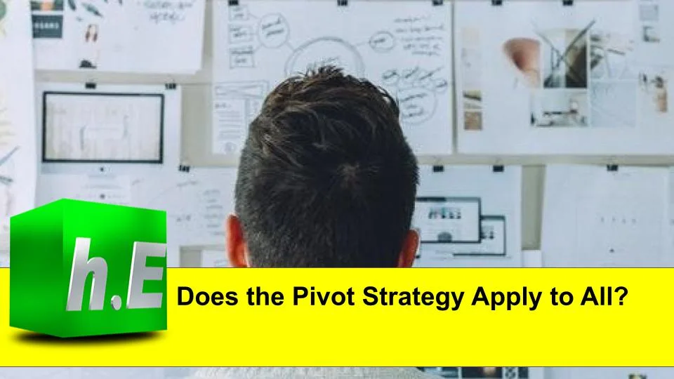 Does the Pivot Strategy Apply to All?