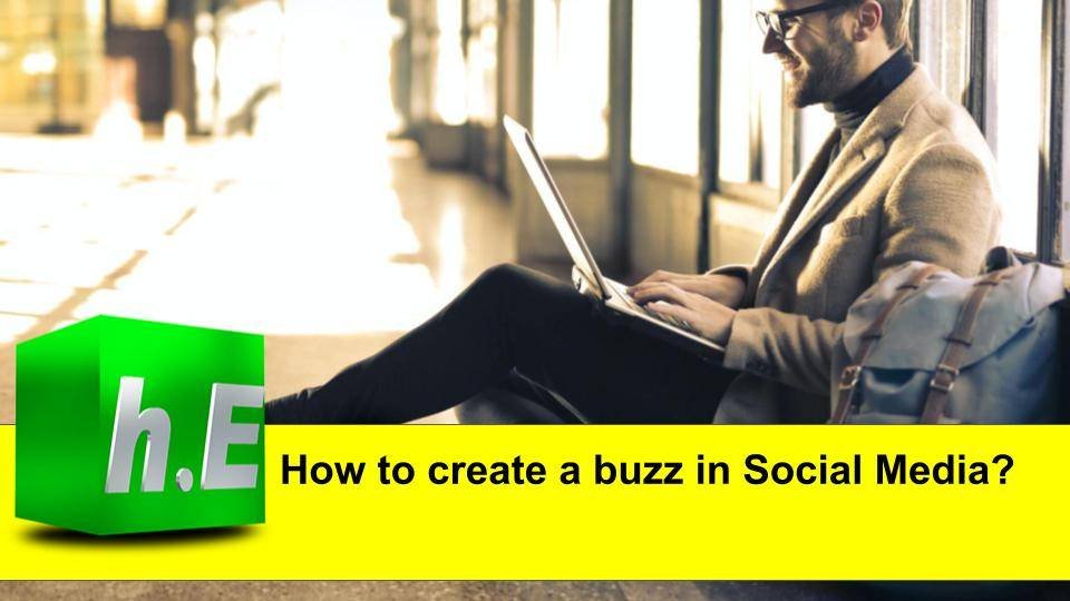 How to create a buzz in Social Media?