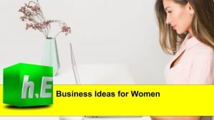 Business Ideas for Women