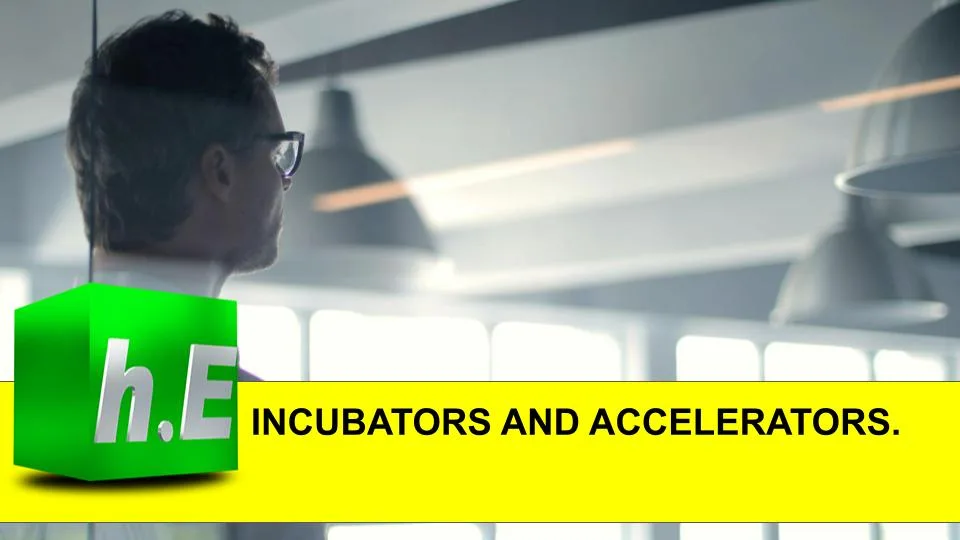INCUBATORS AND ACCELERATORS.