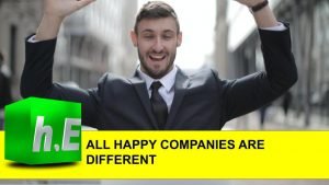 ALL HAPPY COMPANIES ARE DIFFERENT