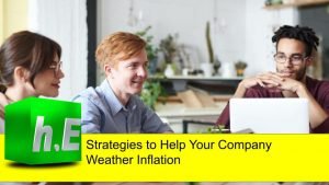 Strategies to Help Your Company Weather Inflation