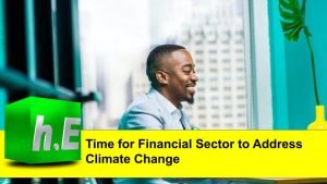 Time for Financial Sector to Address Climate Change