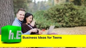 Business Ideas for Teens