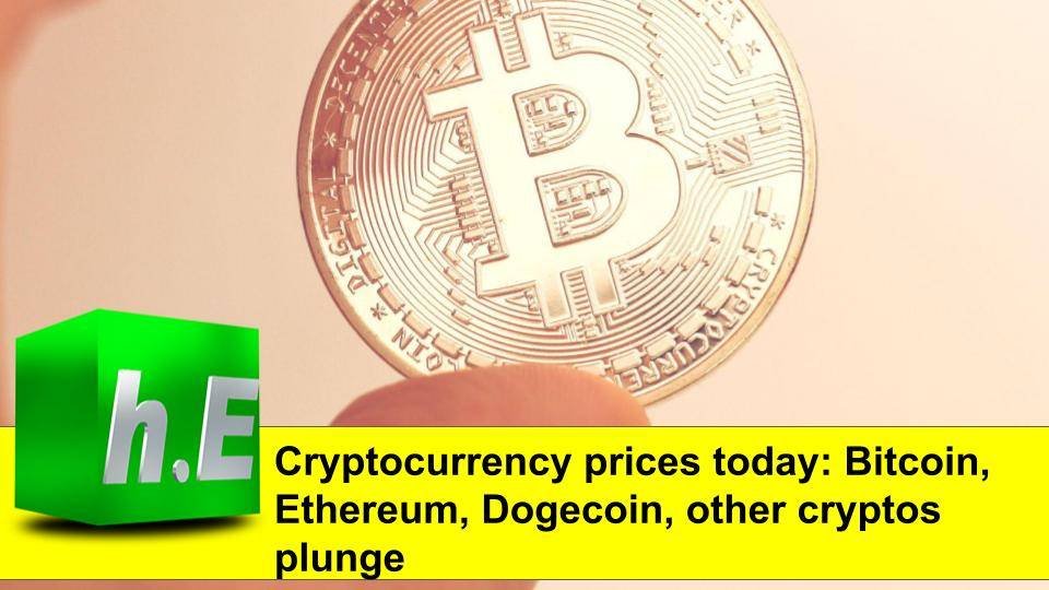 Cryptocurrency prices today: Bitcoin, Ethereum, Dogecoin, other cryptos plunge