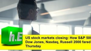 US stock markets closing: How S&P 500, Dow Jones, Nasdaq, Russell 2000 fared on Thursday