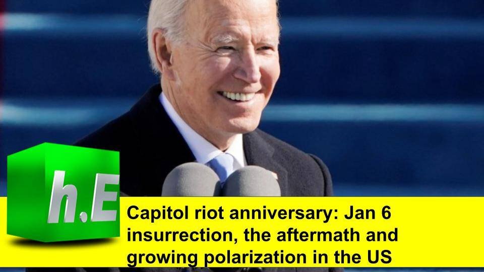 Capitol riot anniversary: Jan 6 insurrection, the aftermath and growing polarization in the US