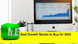 Best Growth Stocks to Buy for 2022