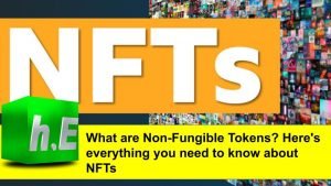 What are Non-Fungible Tokens? Here's everything you need to know about NFTs