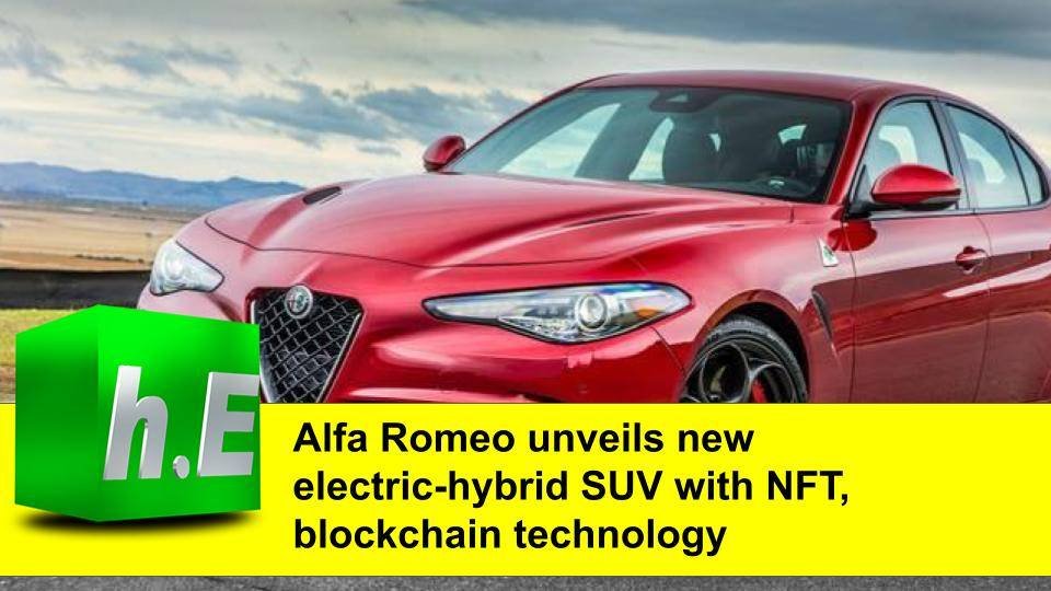 Alfa Romeo unveils new electric-hybrid SUV with NFT, blockchain technology