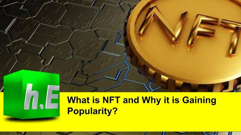 What is NFT and Why it is Gaining Popularity?