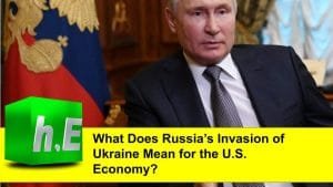 What Does Russia’s Invasion of Ukraine Mean for the U.S. Economy?