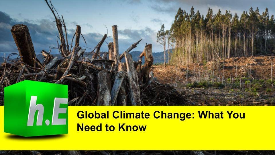 Global Climate Change: What You Need to Know