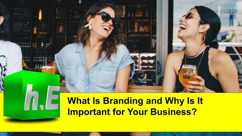 What Is Branding and Why Is It Important for Your Business?