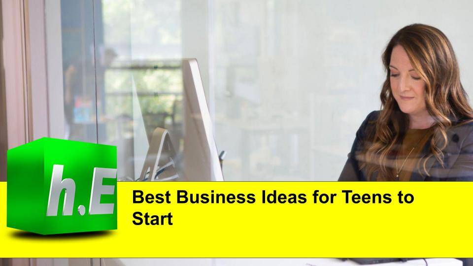 Best Business Ideas for Teens to Start 