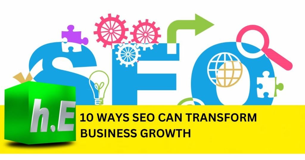 10 WAYS SEO CAN TRANSFORM BUSINESS GROWTH - Image