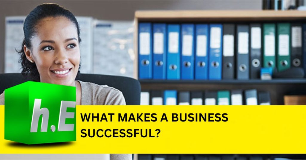 WHAT MAKES A BUSINESS SUCCESSFUL