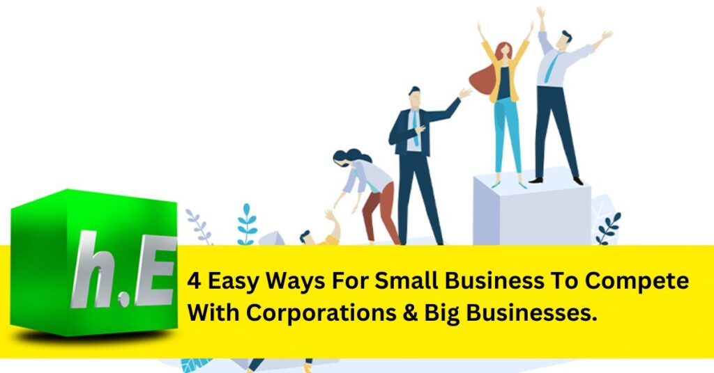 4 Easy Ways For Small Businesses in Kitsap To Compete With Corporations & Big Businesses.