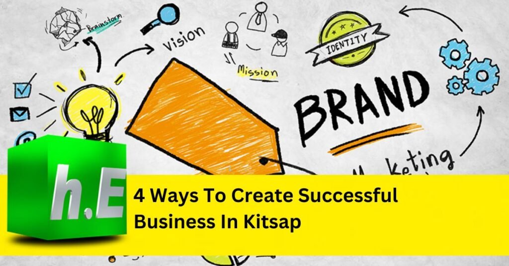 4 Ways To Create Successful Business In Kitsap