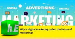 Why is digital marketing called the future of marketing - Feature Img