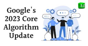 Google's 2023 Core Algorithm Update