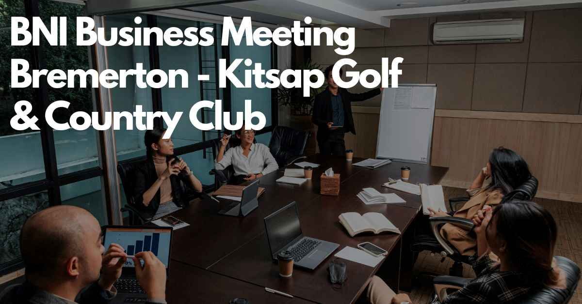 BNI Business Meeting Bremerton - Kitsap Golf & Country Club