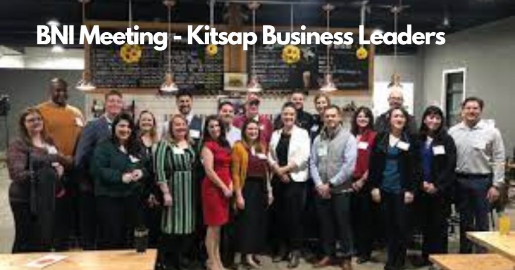 Kitsap Business Leaders BNI Port Orchard Meeting