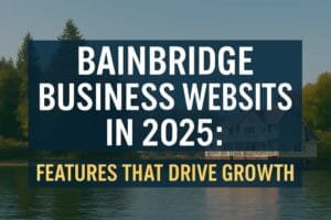 Bainbridge Business Websites in 2025 - Features That Drive Growth