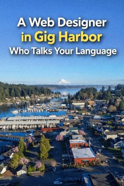 A Web Designer in Gig Harbor Who Talks Your Language