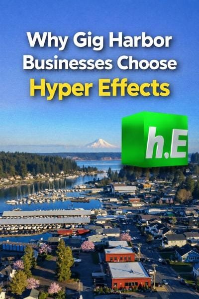 Why Gig Harbor Businesses Choose Hyper Effects - Gig Harbor Web Design -