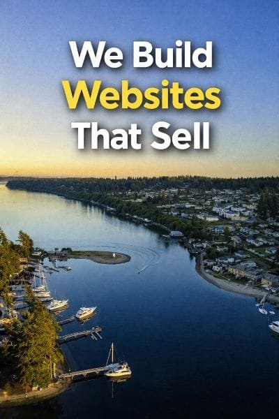 Gig Harbor Web Design - we build websites that sell