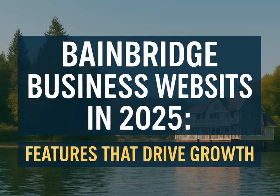 Bainbridge Business Websites in 2025 - Features That Drive Growth