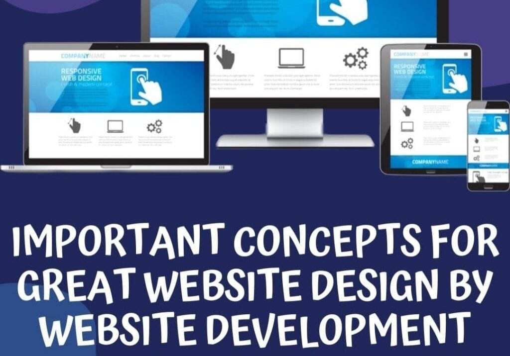 IMPORTANT CONCEPTS FOR GREAT WEBSITE DESIGN BY WEBSITE DEVELOPMENT SILVERDALE