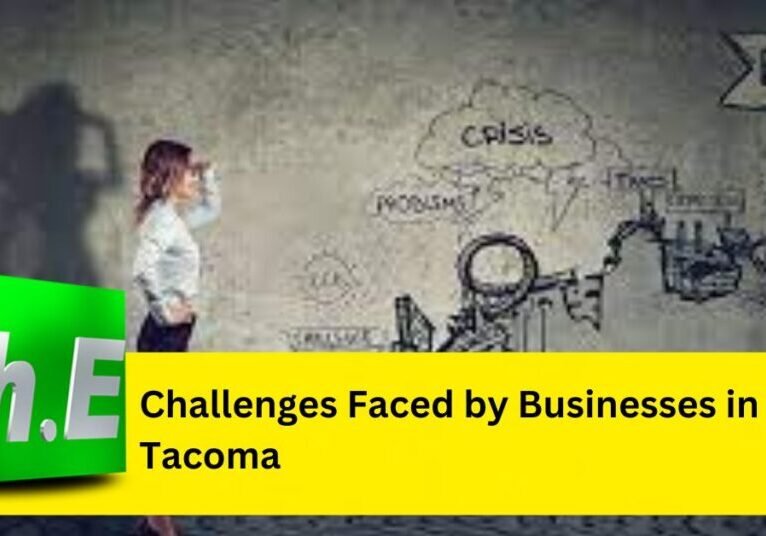 Challenges Faced by Businesses in Tacoma