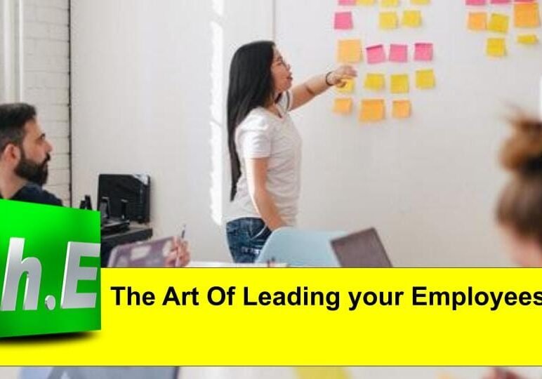 The Art Of Leading your Employees