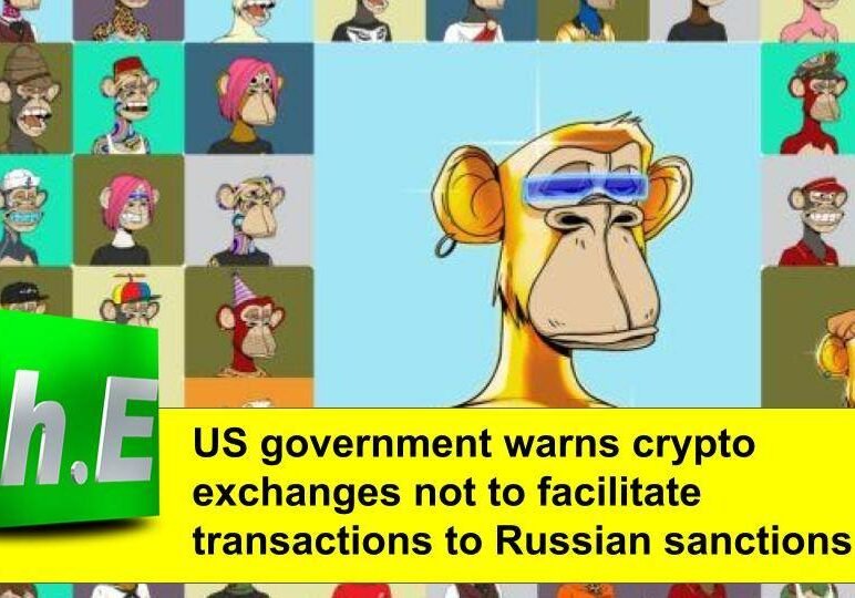 US government warns crypto exchanges not to facilitate transactions to Russian sanctions