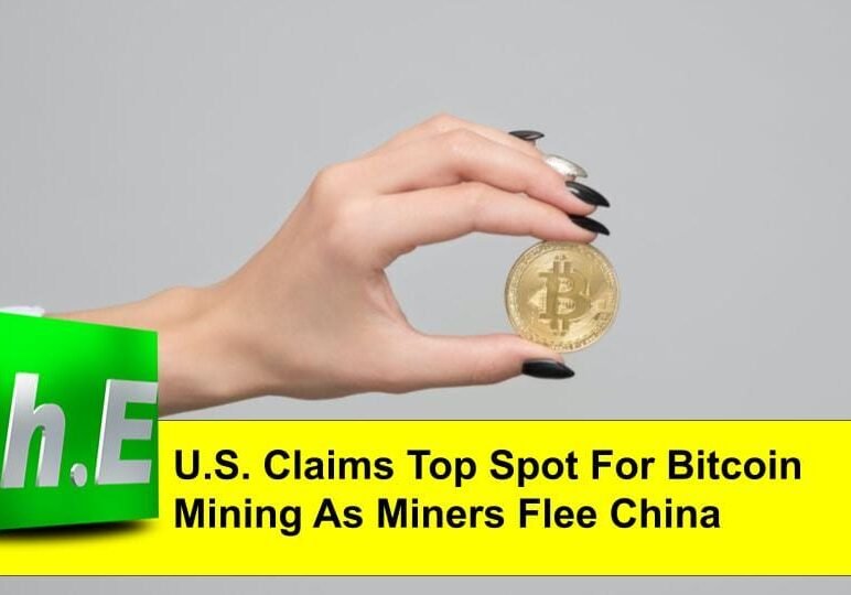 U.S. Claims Top Spot For Bitcoin Mining As Miners Flee China Crackdown