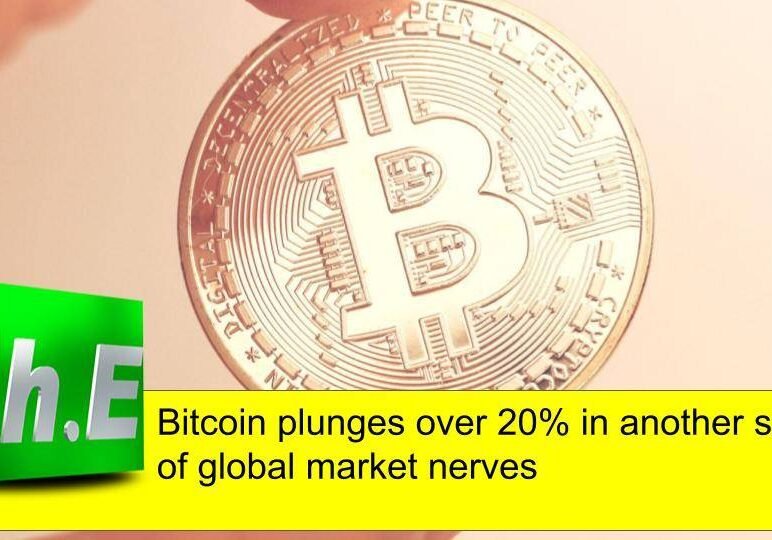 Bitcoin plunges over 20% in another sign of global market nerves